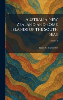 Australia New Zealand and Some Islands of the South Seas