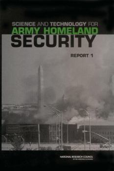 Paperback Science and Technology for Army Homeland Security: Report 1 Book