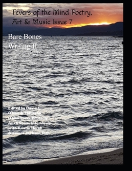 Paperback Fevers of the Mind Poetry, Art & Music Issue 7: Bare Bones Writing II Book