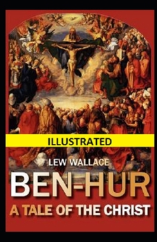 Paperback Ben-Hur: A Tale of the Christ Illustrated Book