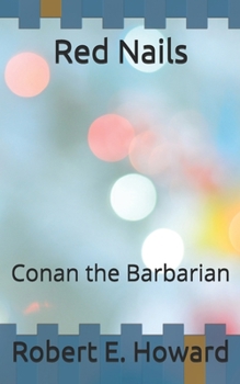 Red Nails: Conan the Barbarian