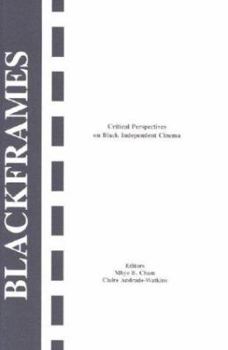 Paperback Black Frames: Critical Perspectives on Independent Black Cinema Book