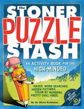 Paperback The Stoner Puzzle Stash: An Activity Book for the High-Minded Book