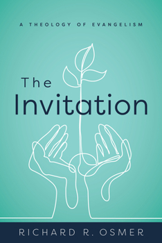 Paperback The Invitation: A Theology of Evangelism Book