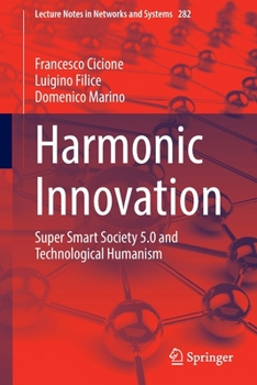 Paperback Harmonic Innovation: Super Smart Society 5.0 and Technological Humanism Book