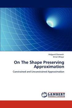 Paperback On The Shape Preserving Approximation Book