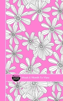 Paperback Pretty Hand Drawn Flowers Pink White Pattern: Diary Planner Week Plus Month To View January to December 2020 Book