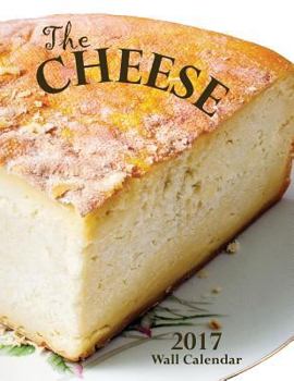 The Cheese 2017 Wall Calendar