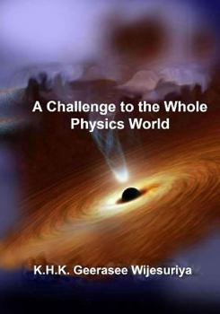 Paperback A Challenge to the Whole Physics World Book