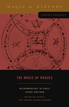 Paperback The Magic of Rogues: Necromancers in Early Tudor England Book