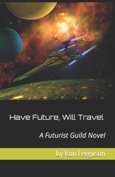 Paperback Have Future, Will Travel Book