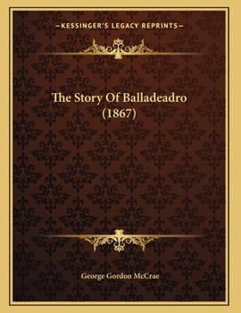 Paperback The Story Of Balladeadro (1867) Book