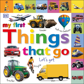 Board book Tabbed Board Books: My First Things That Go: Let's Get Moving! Book