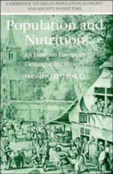 Population and Nutrition: An Essay on European Demographic History (Cambridge Studies in Population, Economy and Society in Past Time) - Book  of the Cambridge Studies in Population, Economy and Society in Past Time
