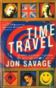 Paperback Time Travel: From the Sex Pistols to Nirvana: Pop, Media and Sexuality, 1977-96 Book