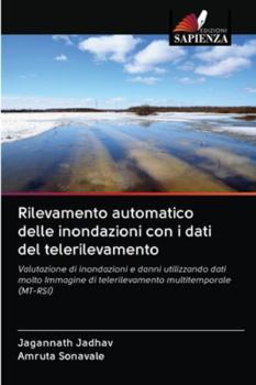 Paperback Rilevamento automatico delle inondazioni con i dati del telerilevamento [Italian] Book