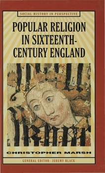 Hardcover Popular Religion in Sixteenth-Century England: Holding Their Peace Book