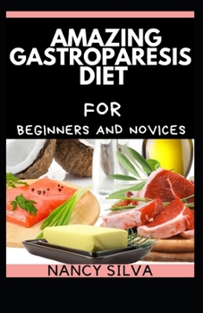 Paperback Amazing Gastroparesis Diet for beginners and novices Book