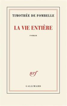 Paperback La vie entière [French] Book