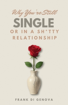 Paperback Why You're Still Single Or In A Shitty Relationship Book