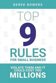 Paperback Top 9 Rules for Small Business: Violate Them and it Could Cost You Millions Book