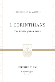 1 Corinthians: The Word of the Cross - Book  of the Preaching the Word
