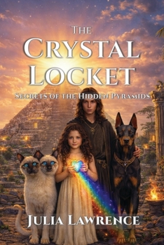 Paperback The Crystal Locket: Secrets of the Hidden Pyramids Book