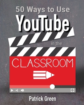 Paperback 50 Ways to Use YouTube in the Classroom Book