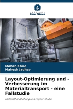 Layout-Optimierung und -Verbesserung im Materialtransport - eine Fallstudie (German Edition)