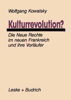 Kulturrevolution?: Die Neue Rechte Im Neuen Frankreich Und Ihre Vorlaufer