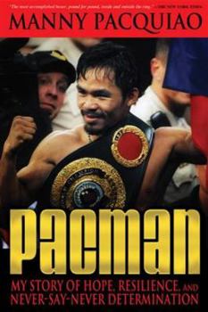 Hardcover Pacman: My Story of Hope, Resilience, and Never-Say-Never Determination Book