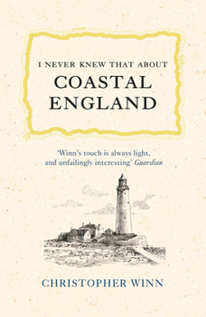 Hardcover I Never Knew That about Coastal England Book