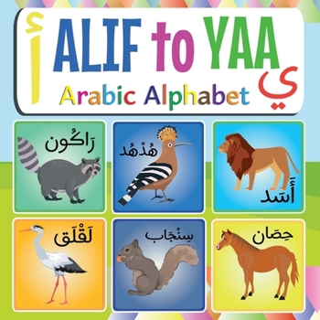 Paperback Alif To Yaa Arabic Alphabet: Animals Picture Book for kids, Learn The Arabic Alphabet With Animals, Bilingual (English / Arabic) Book