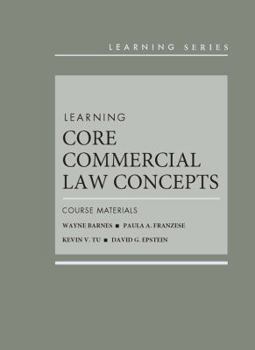 Hardcover Learning Core Commercial Law Concepts: Course Materials Book
