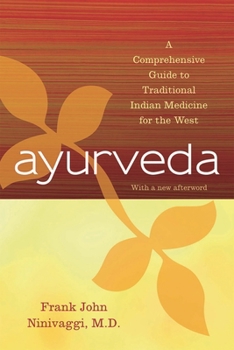 Paperback Ayurveda: A Comprehensive Guide to Traditional Indian Medicine for the West Book
