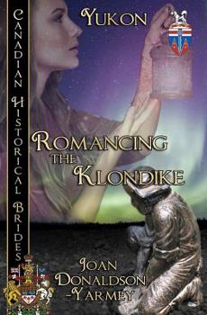 Paperback Romancing the Klondike: Yukon Book