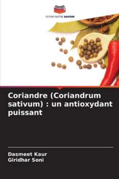 Paperback Coriandre (Coriandrum sativum): un antioxydant puissant [French] Book