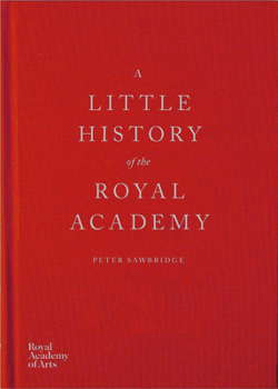 Hardcover A Little History of the Royal Academy Book