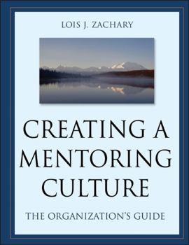 Paperback Creating a Mentoring Culture: The Organization's Guide [With CDROM] Book