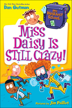Miss Daisy Is Still Crazy! - Book #5 of the My Weirdest School