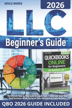 Paperback LLC Beginner's Guide: The Ultimate Step-by-Step Guide to Legally Start, Protect, and Grow Your Small Business-While Saving on Taxes and Avoiding Costl Book