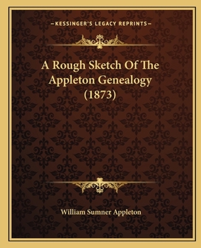 Paperback A Rough Sketch Of The Appleton Genealogy (1873) Book