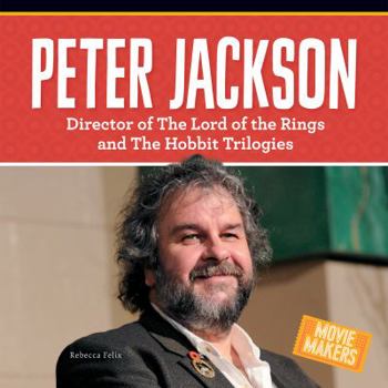 Library Binding Peter Jackson: Director of the Lord of the Rings and the Hobbit Trilogies Book