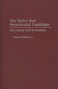 Hardcover The Native Son Presidential Candidate: The Carter Vote in Georgia Book