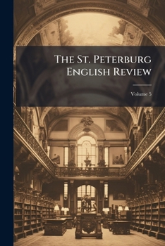 Paperback The St. Peterburg English Review; Volume 5 Book