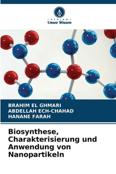 Paperback Biosynthese, Charakterisierung und Anwendung von Nanopartikeln [German] Book