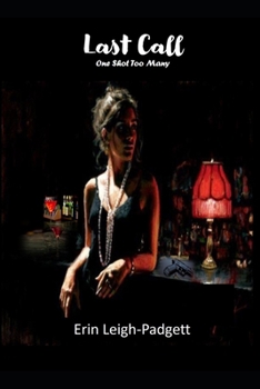 Last Call: One Shot Too Many (Sex, Violence, and the Deep State)