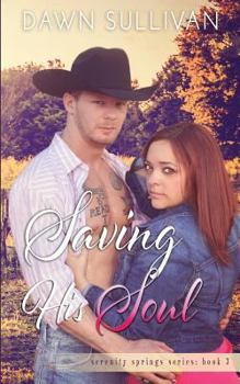 Saving His Soul - Book #3 of the Serenity Springs