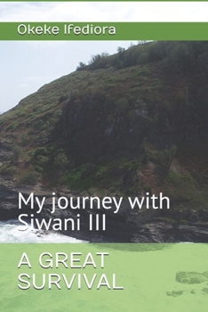Paperback A Great Survival: My journey with Siwani III Book
