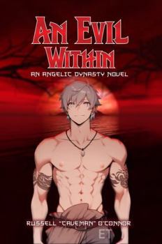 Hardcover An Evil Within: An Angelic Dynasty Novel Book